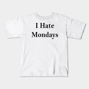 Mondays Suck Kids T-Shirt